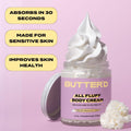 BUTTER'D Bodycare All Fluff Fragrance-Free Body Cream 4 oz./6 oz.